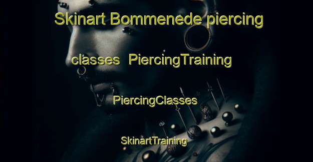 Skinart Bommenede piercing classes | #PiercingTraining #PiercingClasses #SkinartTraining-Netherlands