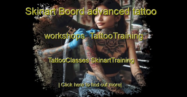 Skinart Boord advanced tattoo workshops | #TattooTraining #TattooClasses #SkinartTraining-Netherlands