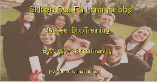 Skinart Bos En Lommer bbp classes | BbpTraining | BbpClasses | SkinartTraining-Netherlands
