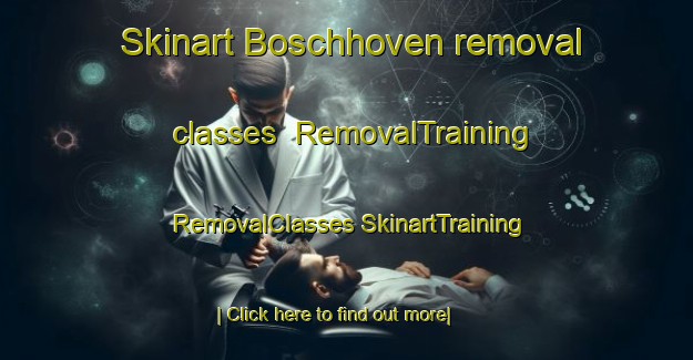 Skinart Boschhoven removal classes | #RemovalTraining #RemovalClasses #SkinartTraining-Netherlands