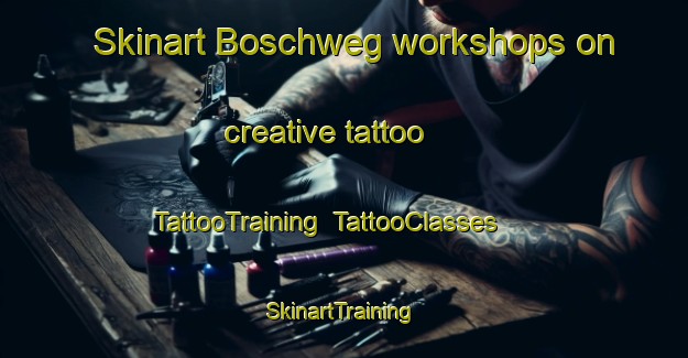 Skinart Boschweg workshops on creative tattoo | TattooTraining | TattooClasses | SkinartTraining-Netherlands