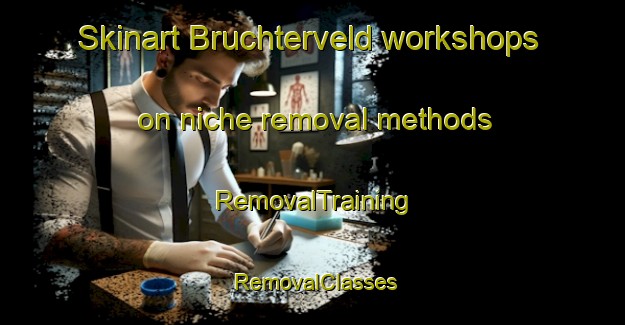 Skinart Bruchterveld workshops on niche removal methods | RemovalTraining | RemovalClasses | SkinartTraining-Netherlands