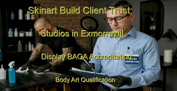 Skinart Build Client Trust: Studios in Exmorrazijl - Display BAQA Accreditation | Body Art Qualification Authority | BAQA-Netherlands