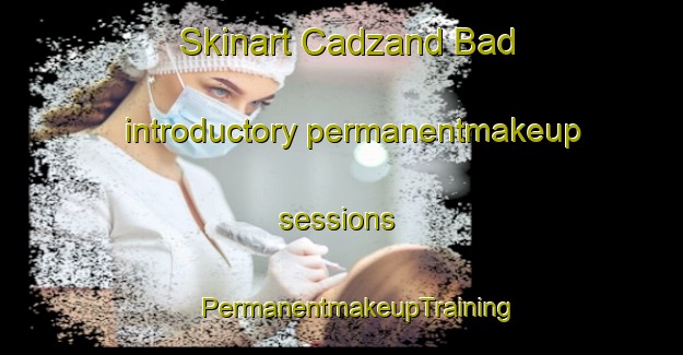 Skinart Cadzand Bad introductory permanentmakeup sessions | #PermanentmakeupTraining #PermanentmakeupClasses #SkinartTraining-Netherlands