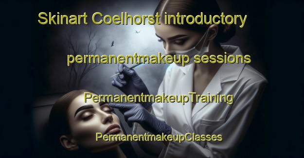 Skinart Coelhorst introductory permanentmakeup sessions | #PermanentmakeupTraining #PermanentmakeupClasses #SkinartTraining-Netherlands