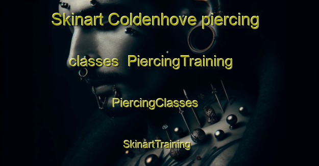 Skinart Coldenhove piercing classes | PiercingTraining | PiercingClasses | SkinartTraining-Netherlands