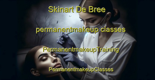 Skinart De Bree permanentmakeup classes | #PermanentmakeupTraining #PermanentmakeupClasses #SkinartTraining-Netherlands