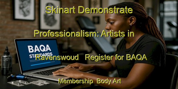 Skinart Demonstrate Professionalism: Artists in Ravenswoud - Register for BAQA Membership | Body Art Qualification Authority | BAQA-Netherlands