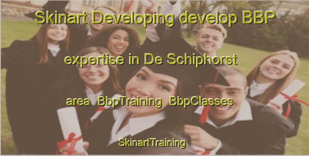 Skinart Developing develop BBP expertise in De Schiphorst area | BbpTraining | BbpClasses | SkinartTraining-Netherlands