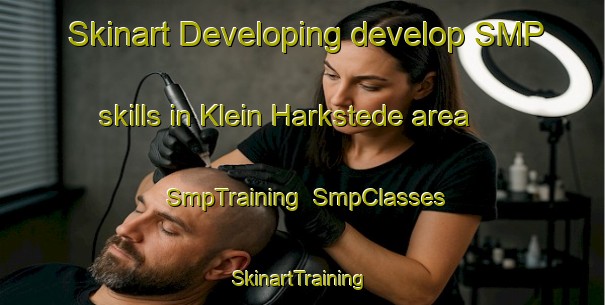 Skinart Developing develop SMP skills in Klein Harkstede area | SmpTraining | SmpClasses | SkinartTraining-Netherlands