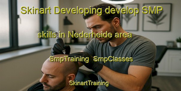 Skinart Developing develop SMP skills in Nederheide area | SmpTraining | SmpClasses | SkinartTraining-Netherlands