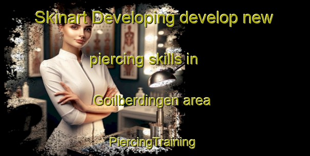 Skinart Developing develop new piercing skills in Goilberdingen area | #PiercingTraining #PiercingClasses #SkinartTraining-Netherlands