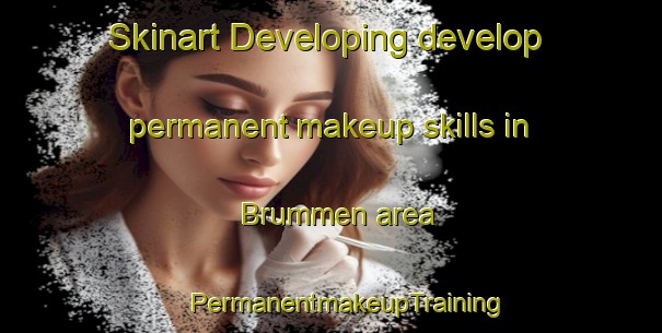 Skinart Developing develop permanent makeup skills in Brummen area | #PermanentmakeupTraining #PermanentmakeupClasses #SkinartTraining-Netherlands