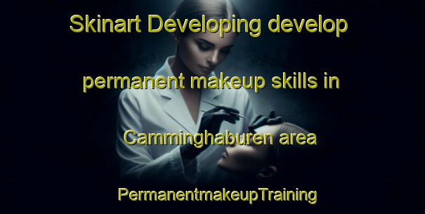 Skinart Developing develop permanent makeup skills in Camminghaburen area | PermanentmakeupTraining | PermanentmakeupClasses | SkinartTraining-Netherlands