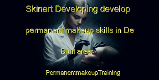 Skinart Developing develop permanent makeup skills in De Bruil area | #PermanentmakeupTraining #PermanentmakeupClasses #SkinartTraining-Netherlands