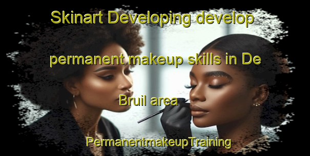 Skinart Developing develop permanent makeup skills in De Bruil area | PermanentmakeupTraining | PermanentmakeupClasses | SkinartTraining-Netherlands