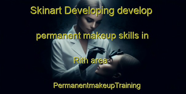 Skinart Developing develop permanent makeup skills in Rith area | #PermanentmakeupTraining #PermanentmakeupClasses #SkinartTraining-Netherlands