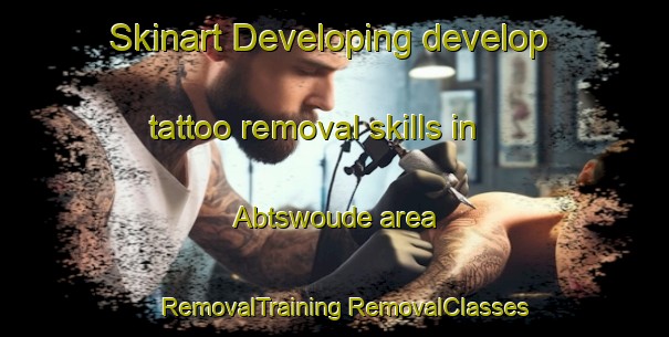 Skinart Developing develop tattoo removal skills in Abtswoude area | #RemovalTraining #RemovalClasses #SkinartTraining-Netherlands