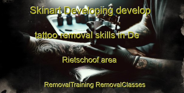 Skinart Developing develop tattoo removal skills in De Rietschoof area | #RemovalTraining #RemovalClasses #SkinartTraining-Netherlands