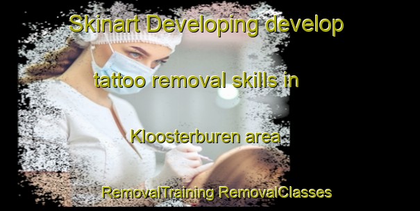 Skinart Developing develop tattoo removal skills in Kloosterburen area | #RemovalTraining #RemovalClasses #SkinartTraining-Netherlands