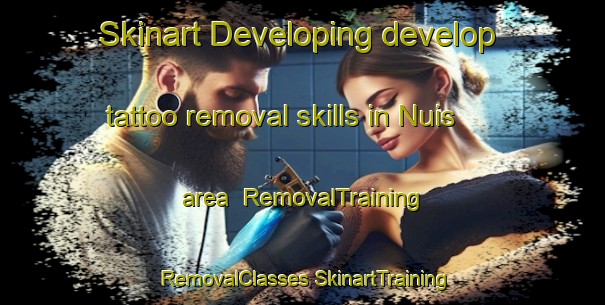 Skinart Developing develop tattoo removal skills in Nuis area | #RemovalTraining #RemovalClasses #SkinartTraining-Netherlands