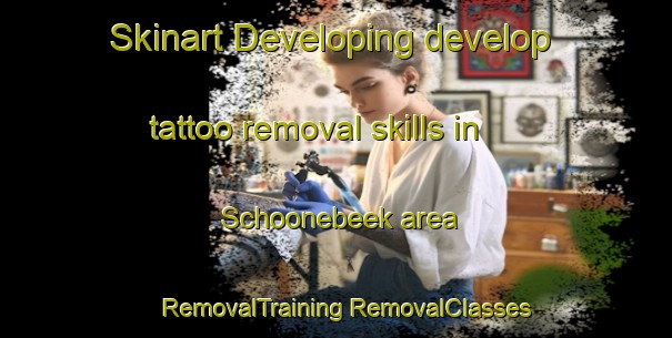 Skinart Developing develop tattoo removal skills in Schoonebeek area | #RemovalTraining #RemovalClasses #SkinartTraining-Netherlands