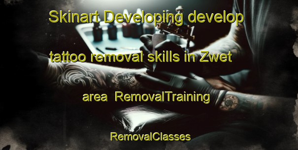 Skinart Developing develop tattoo removal skills in Zwet area | RemovalTraining | RemovalClasses | SkinartTraining-Netherlands