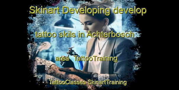 Skinart Developing develop tattoo skils in Achterbosch area | #TattooTraining #TattooClasses #SkinartTraining-Netherlands