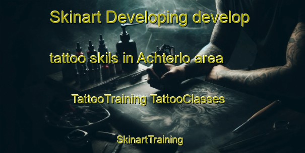 Skinart Developing develop tattoo skils in Achterlo area | #TattooTraining #TattooClasses #SkinartTraining-Netherlands