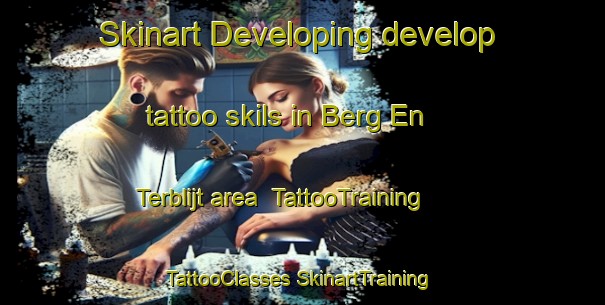 Skinart Developing develop tattoo skils in Berg En Terblijt area | #TattooTraining #TattooClasses #SkinartTraining-Netherlands