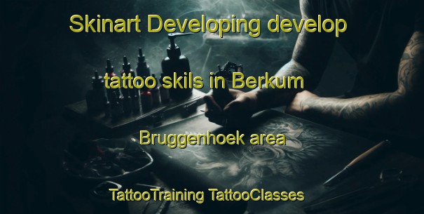 Skinart Developing develop tattoo skils in Berkum Bruggenhoek area | #TattooTraining #TattooClasses #SkinartTraining-Netherlands