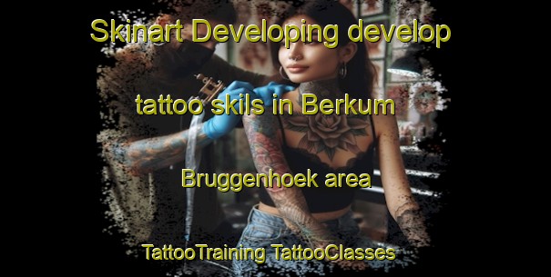 Skinart Developing develop tattoo skils in Berkum Bruggenhoek area | #TattooTraining #TattooClasses #SkinartTraining-Netherlands