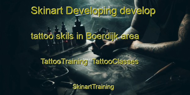 Skinart Developing develop tattoo skils in Boerdijk area | TattooTraining | TattooClasses | SkinartTraining-Netherlands
