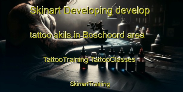 Skinart Developing develop tattoo skils in Boschoord area | #TattooTraining #TattooClasses #SkinartTraining-Netherlands