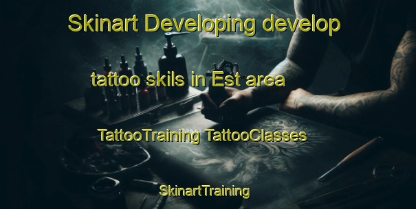 Skinart Developing develop tattoo skils in Est area | #TattooTraining #TattooClasses #SkinartTraining-Netherlands