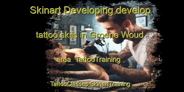 Skinart Developing develop tattoo skils in Groene Woud area | #TattooTraining #TattooClasses #SkinartTraining-Netherlands