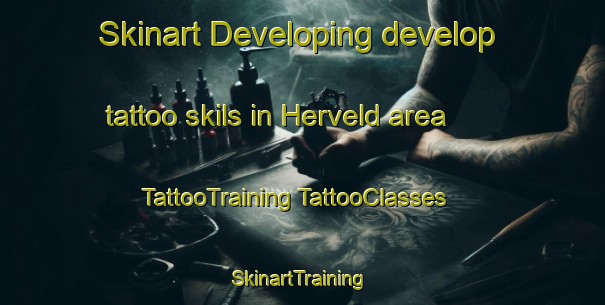 Skinart Developing develop tattoo skils in Herveld area | #TattooTraining #TattooClasses #SkinartTraining-Netherlands