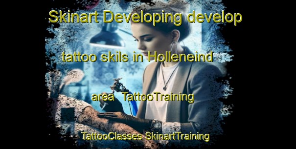 Skinart Developing develop tattoo skils in Holleneind area | #TattooTraining #TattooClasses #SkinartTraining-Netherlands