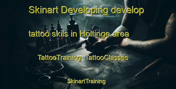 Skinart Developing develop tattoo skils in Holtinge area | TattooTraining | TattooClasses | SkinartTraining-Netherlands