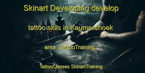 Skinart Developing develop tattoo skils in Kaumershoek area | #TattooTraining #TattooClasses #SkinartTraining-Netherlands