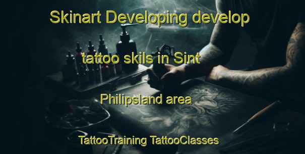 Skinart Developing develop tattoo skils in Sint Philipsland area | #TattooTraining #TattooClasses #SkinartTraining-Netherlands