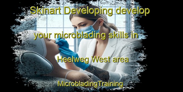 Skinart Developing develop your microblading skills in Heelweg West area | #MicrobladingTraining #MicrobladingClasses #SkinartTraining-Netherlands