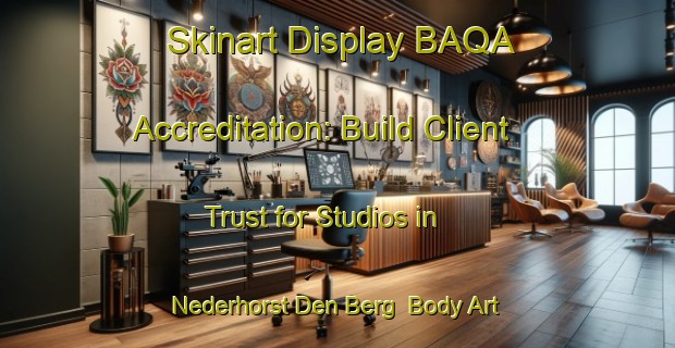 Skinart Display BAQA Accreditation: Build Client Trust for Studios in Nederhorst Den Berg | Body Art Qualification Authority | BAQA-Netherlands