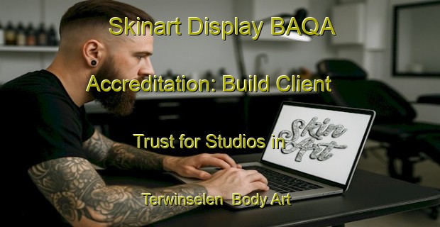 Skinart Display BAQA Accreditation: Build Client Trust for Studios in Terwinselen | Body Art Qualification Authority | BAQA-Netherlands