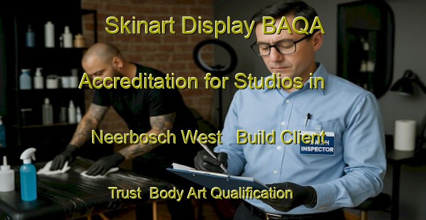 Skinart Display BAQA Accreditation for Studios in Neerbosch West - Build Client Trust | Body Art Qualification Authority | BAQA-Netherlands