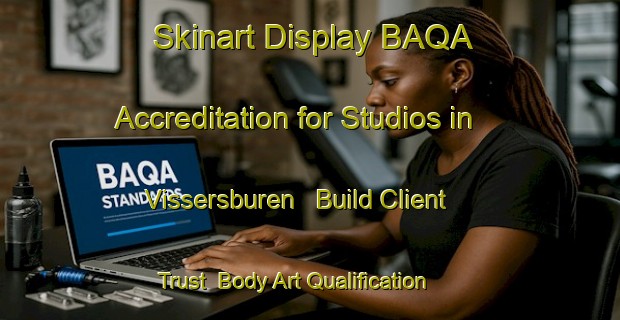 Skinart Display BAQA Accreditation for Studios in Vissersburen - Build Client Trust | Body Art Qualification Authority | BAQA-Netherlands