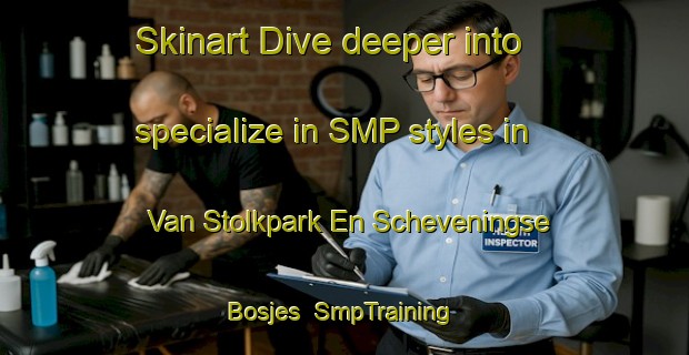 Skinart Dive deeper into specialize in SMP styles in Van Stolkpark En Scheveningse Bosjes | SmpTraining | SmpClasses | SkinartTraining-Netherlands