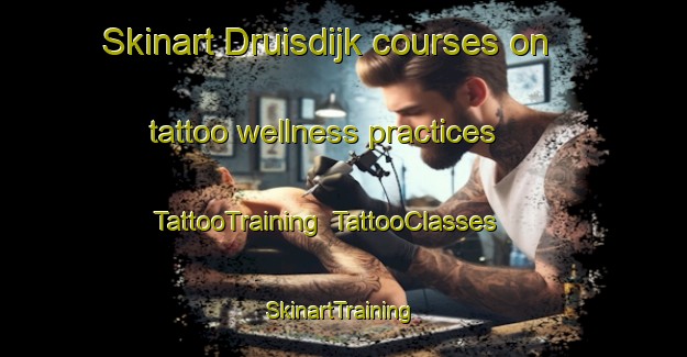 Skinart Druisdijk courses on tattoo wellness practices | TattooTraining | TattooClasses | SkinartTraining-Netherlands