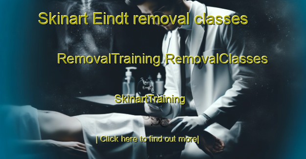 Skinart Eindt removal classes | #RemovalTraining #RemovalClasses #SkinartTraining-Netherlands