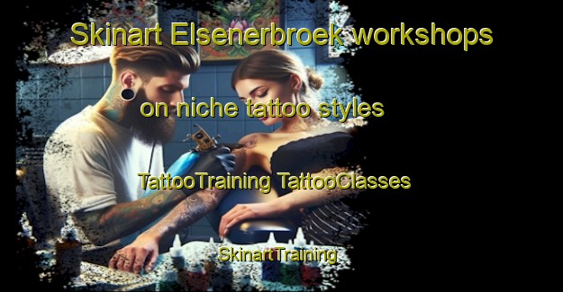 Skinart Elsenerbroek workshops on niche tattoo styles | #TattooTraining #TattooClasses #SkinartTraining-Netherlands